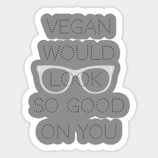 Vegan looks good black lettering Sticker